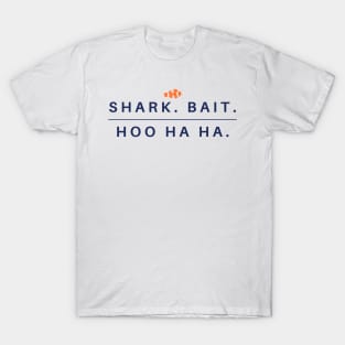 Shark Bait - Hoo Ha Ha T-Shirt